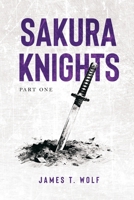 Sakura Knights: Part One B0GZ8FDMK4 Book Cover