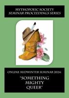 Online Midwinter Seminar 2024: “Something Mighty Queer” 1887726330 Book Cover