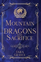 Mountain of Dragons and Sacrifice (Sacrificed Hearts) 194344255X Book Cover