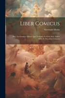 Liber comicus; sive, Lectionarius missae quo Toletana Ecclesia ante annos mille et ducentos utebatur 1021792837 Book Cover
