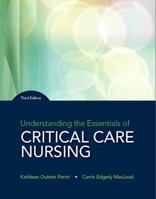 Understanding the Essentials of Critical Care Nursing (Mynursinglab) 0132724154 Book Cover