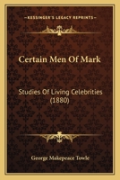 Certain Men of Mark 333710911X Book Cover