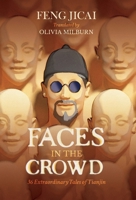 Faces in the Crowd: 36 Extraordinary Tales of Tianjin 1838905014 Book Cover