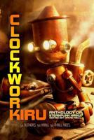 Clockwork Kiru: Steampunk Haiku 1502773481 Book Cover