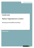 Mafiose Organisationen in Italien: Entstehung und wirtschaftliche Entwicklung 3656580421 Book Cover