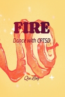 FIRE: Dance with CPTSD B0FNM55B2N Book Cover