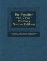 Die Fossilen Von Java (German Edition) 0274825732 Book Cover