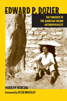 Edward P. Dozier: The Paradox of the American Indian Anthropologist 0816517908 Book Cover