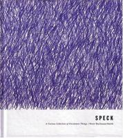 SPECK: A Curious Collection of Uncommon Things 1568982976 Book Cover