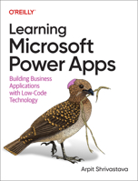 Learning Microsoft Power Apps: Building Business Applications with Low-Code Technology 1098150422 Book Cover