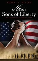 New Sons of Liberty: We the People Surround Them 1516837940 Book Cover