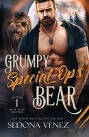 Grumpy Special Ops Bear: Episode 1 1950364410 Book Cover