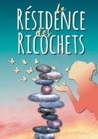 La résidence des ricochets (French Edition) 2385723344 Book Cover