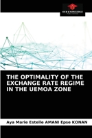 The Optimality of the Exchange Rate Regime in the Uemoa Zone 6203627836 Book Cover