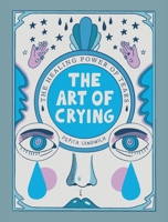 The Art of Crying 031653255X Book Cover