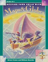 Helping Your Child With Maps & Globes 0673361314 Book Cover