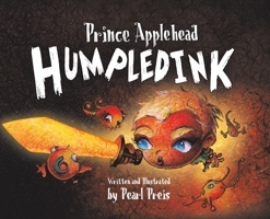 Prince Applehead Humpledink 1953177298 Book Cover