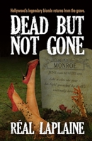Dead But Not Gone 1481192450 Book Cover