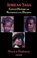 African Saga: Cultural Heritage and Resistance in the Diaspora 0982065760 Book Cover