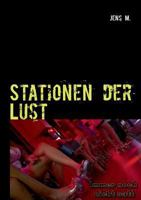 Stationen der Lust: Immer noch nicht satt 3732249433 Book Cover
