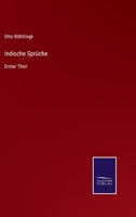 Indische Sprüche: Erster Theil 3375024827 Book Cover