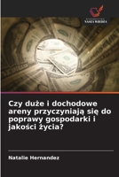 Czy duze i dochodowe areny przyczyniaja sie do poprawy gospodarki i jakosci zycia? (Polish Edition) 6630338987 Book Cover