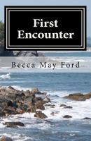 First Encounter: A Romiean Recension 1467921572 Book Cover