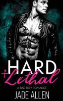 Hard & Lethal: A Bad Boy Romance 1975755138 Book Cover