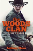 The Woods Clan: Civil Unrest 1701154374 Book Cover