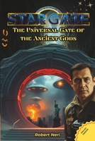 STARGATE THE UNIVERSAL GATE OF THE ANCIENT GODS B0F23DPW5Y Book Cover