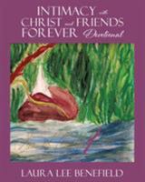 Intimacy with Christ and Friends Forever Devotional 1545634556 Book Cover