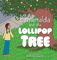 Esmeralda and the Lollipop Tree 1779446438 Book Cover