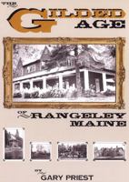 The Gilded Age of Rangeley, Maine 0972684522 Book Cover