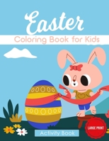 Easter Coloring Book for Kids: Activity Book for Toddlers with Bunnies - Large Print 0772210756 Book Cover