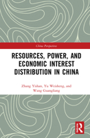 Resources, Power, and Economic Interest Distribution in China 0367654555 Book Cover