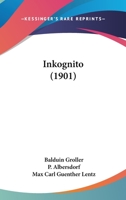 Inkognito (1901) 1120436907 Book Cover