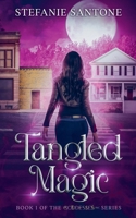 Tangled Magic : Book One of the Urban Fantasy Series Goddesses, Inc 1963337034 Book Cover