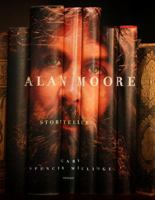 Alan Moore: Storyteller 1907579125 Book Cover