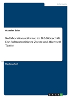 Kollaborationssoftware im B-2-B-Gesch�ft. Die Softwareanbieter Zoom und Microsoft Teams 3346411486 Book Cover