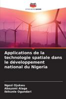 Applications de la technologie spatiale dans le développement national du Nigeria (French Edition) 6208463467 Book Cover