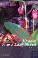 Voyage From a Lady Slipper 0759669201 Book Cover