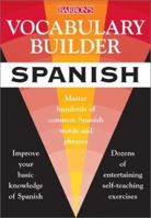 Vocabulary Builder: Spanish: Master Hundreds of Common Spanish Words and Phrases (Vocabulary Builder Series) 0764118242 Book Cover