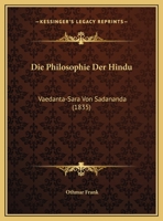 Die Philosophie Der Hindu: Vaedanta-Sara Von Sadananda (1835) 1165372908 Book Cover