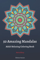 50 Amazing Mandalas Adult Relaxing Coloring Book B08GDKGC11 Book Cover