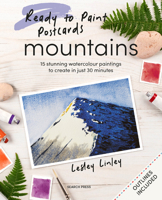 Ready to Paint Postcards: Mountains: 15 stunning watercolour paintings to create in just 30 minutes 1800922965 Book Cover