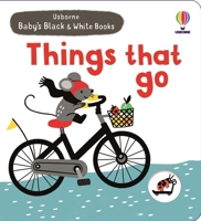 Baby's Black and White Books Things That Go 1835405290 Book Cover