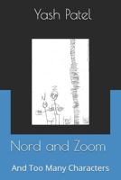 Nord and Zoom: And Too Many Characters 1797891006 Book Cover