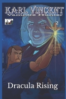 Karl Vincent: Vampire Hunter # 2: Dracula Rising B07Y4MRQXR Book Cover