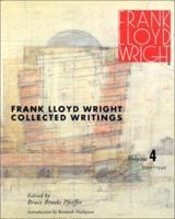 Coll Writings V 4FL Wright (Frank Lloyd Wright Collected Writings) 0847818047 Book Cover