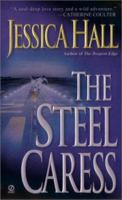 The Steel Caress 0451208528 Book Cover